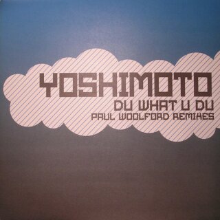 Yoshimoto - Du What U Du Vinyl