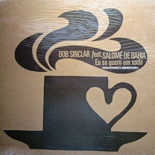 Bob Sinclar Feat. Salomé De Bahia – Eu So Quero Um Xodo Vinyl