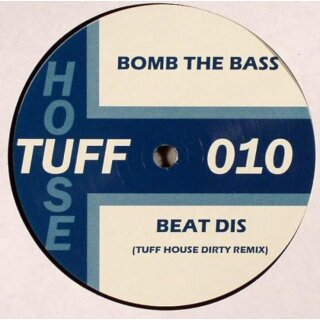 Bomb The Bass – Beat Dis (Tuff House Dirty Remix) Vinyl