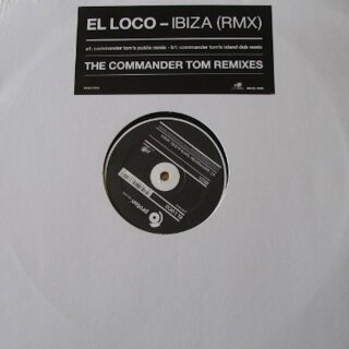 El Loco – Ibiza (The Commander Tom Remixes) Vinyl