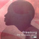 Dreaming - The reticulate mixes